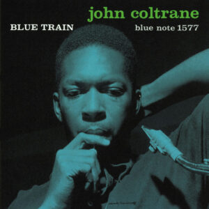 JOHN COLTRANE. BLUE TRAIN