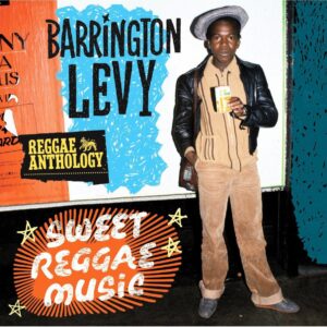 BARRINGTON LEVY. SWEET REGGAE MUSIC