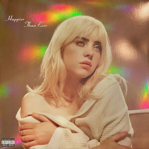 BILLIE EILISH. HAPPIER THAN EVER