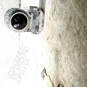 LCD SOUNDSYSTEM. SOUND OF SILVER