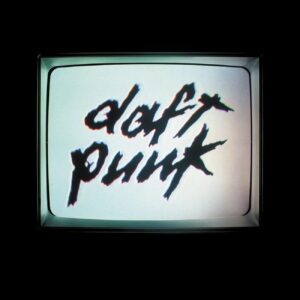 DAFT PUNK. HUMAN AFTER ALL