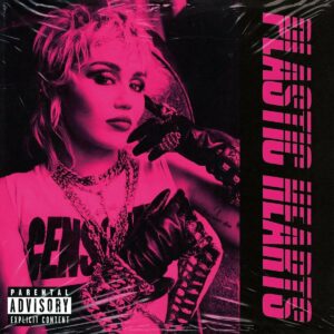 MILEY CYRUS. PLASTIC HEARTS