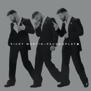 RICKY MARTIN. PAUSA+PLAY