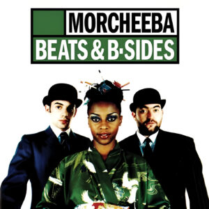 MORCHEEBA. BEATS & B-SIDES