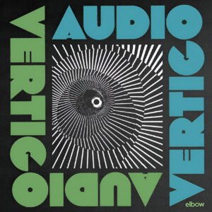 ELBOW. AUDIO VERTIGO