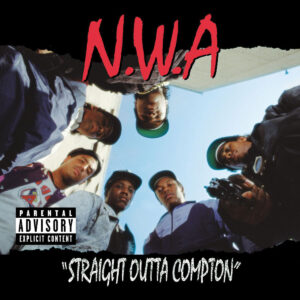 N.W.A.. STRAIGHT OUTTA COMPTON