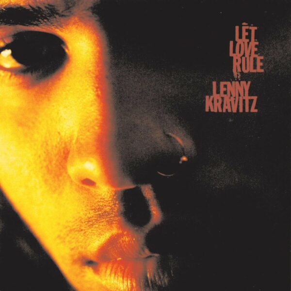 LENNY KRAVITZ. LET LOVE RULE