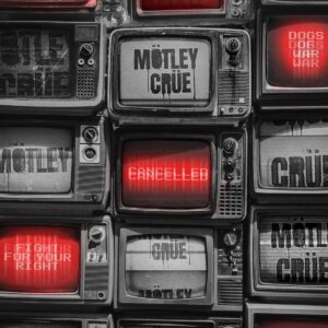 MOTLEY CRUE. CANCELLED