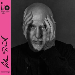 PETER GABRIEL. I/O (BRIGHT-SIDE MIXES)