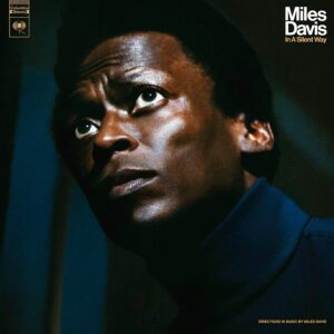 MILES DAVIS. IN A SILENT WAY
