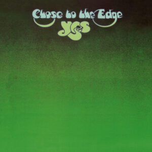 YES . CLOSE TO THE EDGE