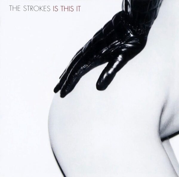 THE STROKES . IS THIS IT