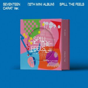 SEVENTEEN. SPILL THE FEELS