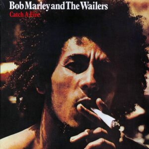 BOB MARLEY AND THE WAILERS. CATCH A FIRE