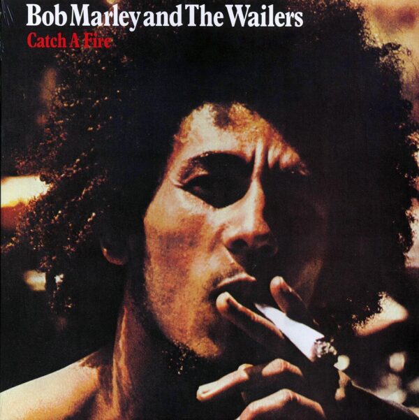BOB MARLEY AND THE WAILERS. CATCH A FIRE