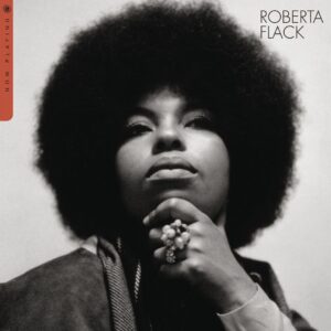 ROBERTA FLACK. NOW PLAYING