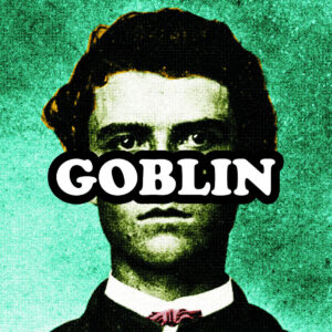 TYLER THE CREATOR. GOBLIN
