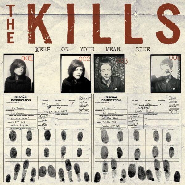 THE KILLS. KEEP ON YOUR MEAN SIDE
