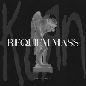 KORN. REQUIEM MASS
