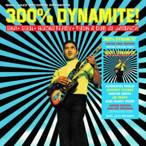VARIOS - 300% DYNAMITE SKA SOUL ROCKSTEADY FUNK AND DUB IN JAMAICA