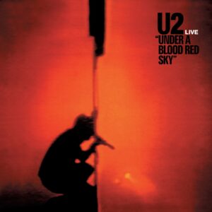 U2. LIVE "UNDER A BLOOD RED SKY"