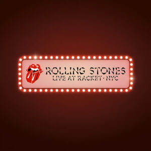 THE ROLLING STONES. LIVE AT RACKET · NYC