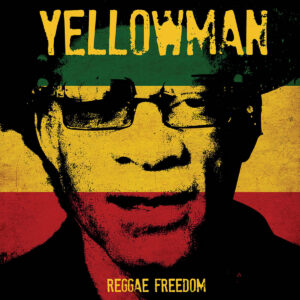 YELLOWMAN. REGGAE FREEDOM