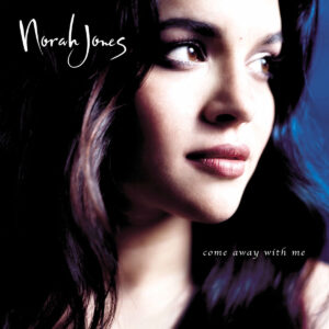 NORAH JONES. COME AWAY WITH ME (20TH ANNIVERSARY)