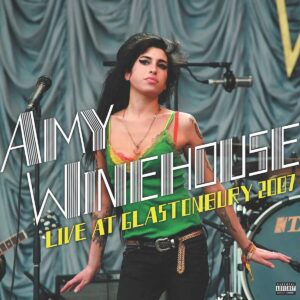 AMY WINEHOUSE. LIVE AT GLASTONBURY 2007