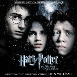 JOHN WILLIAMS. HARRY POTTER AND THE PRISONER OF AZKABAN (ORIGINAL MOTION PICTURE SOUNDTRACK)
