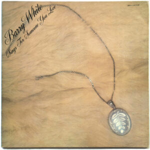 BARRY WHITE. SINGS FOR SOMEONE YOU LOVE