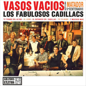 LOS FABULOSOS CADILLACS. VASOS VACÍOS