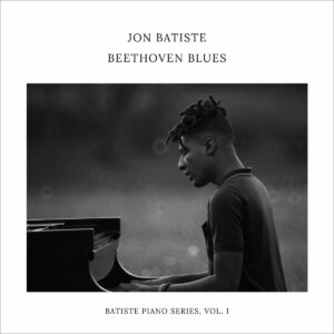 JON BATISTE. BEETHOVEN BLUES - BATISTE PIANO SERIES, VOL. 1