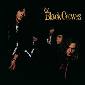 THE BLACK CROWES. SHAKE YOUR MONEY MAKER (30TH ANNIVERSARY)