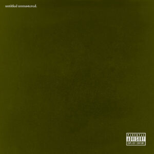 KENDRICK LAMAR. UNTITLED UNMASTERED.