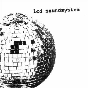 LCD SOUNDSYSTEM. LCD SOUNDSYSTEM