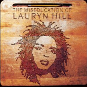LAURYN HILL. THE MISEDUCATION OF LAURYN HILL