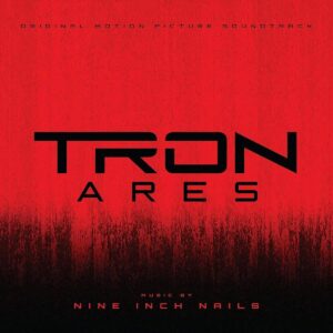 NINE INCH NAILS. TRON: ARES (ORIGINAL MOTION PICTURE SOUNDTRACK)