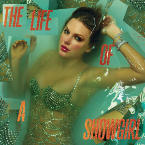 TAYLOR SWIFT. THE LIFE OF A SHOWGIRL