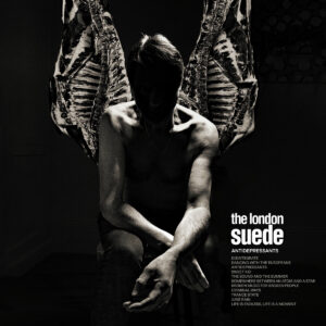 THE LONDON SUEDE. ANTIDEPRESSANTS