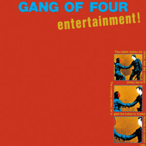 GANG OF FOUR. ENTERTAINMENT!