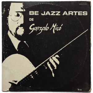GONZALO MICÓ. BE JAZZ ARTES