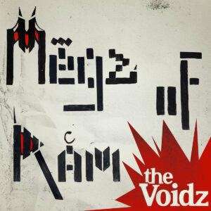THE VOIDZ. MEGZ OF RAM