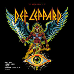 DEF LEPPARD. THE ROCK 'N ROOTS OF