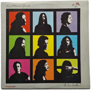 LA MISMA GENTE. A LA CALLE!