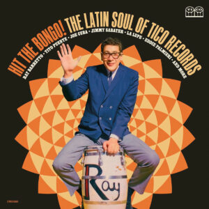 VARIOS. HIT THE BONGO! (THE LATIN SOUL OF TICO RECORDS)