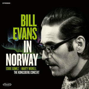 BILL EVANS. IN NORWAY - THE KONGSBERG CONCERT