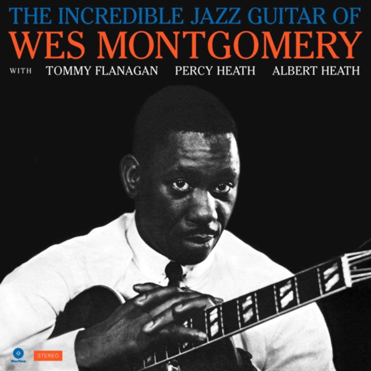 WES MONTGOMERY. THE INCREDIBLE JAZZ GUITAR OF WES MONTGOMERY