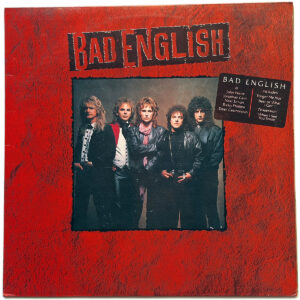 BAD ENGLISH. BAD ENGLISH