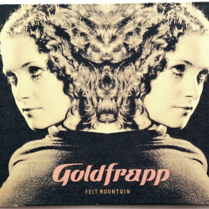 GOLDFRAPP. FELT MOUNTAIN